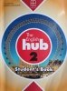 THE ENGLISH HUB 2. STRUDENT’S BOOK